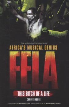 Fela, Fela: cette putain de vie