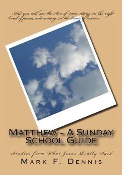 Paperback Matthew - A Sunday School Guide: Studies from What Jesus Really Said Book