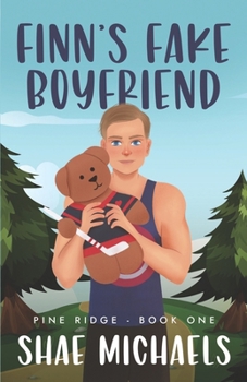 Finn's Fake Boyfriend - Book #1 of the Pine Ridge