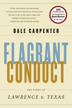 Paperback Flagrant Conduct: The Story of Lawrence V. Texas Book
