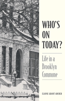 Paperback Who's On Today?: Life in a Brooklyn Commune Book