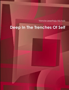 Paperback Deep In The Trenches Of Self Book