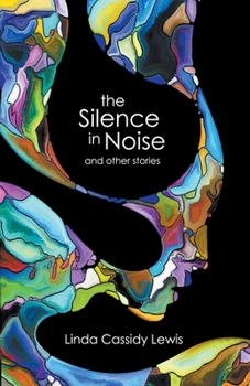 Paperback The Silence in Noise and Other Stories Book