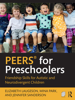 Peers(r) for Preschoolers: Friendship Skills for Autistic and Neurodivergent Children