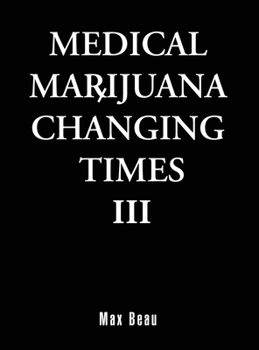 Hardcover Medical Marijuana Changing Times III Book