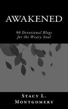 Paperback Awakened: 90 Devotionals for the Weary Soul Book