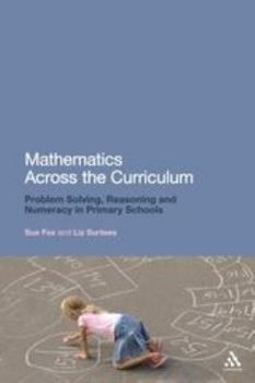 Paperback Mathematics Across the Curriculum: Problem-Solving, Reasoning and Numeracy in Primary Schools Book