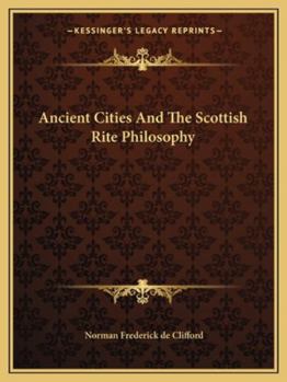 Paperback Ancient Cities And The Scottish Rite Philosophy Book