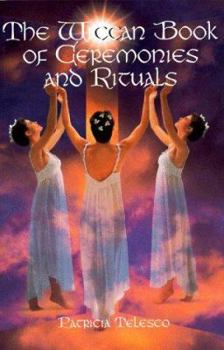 Paperback The Wiccan Book of Ceremonies and Rituals Book