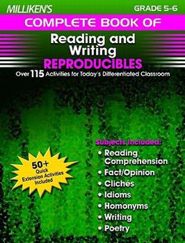 Paperback Milliken's Complete Book of Reading and Writing Reproducibles - Grades 5-6: Over 110 Activities for Today's Differentiated Classroom Book