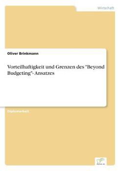 Paperback Vorteilhaftigkeit und Grenzen des "Beyond Budgeting"- Ansatzes [German] Book