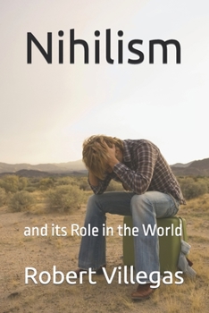 Paperback Nihilism: and its Role in the World Book