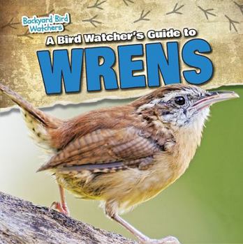 Paperback A Bird Watcher's Guide to Wrens Book