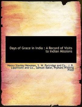 Days of Grace in Indi : A Record of Visits to Indian Missions
