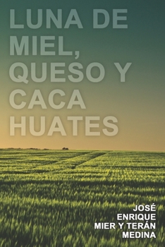Paperback Luna de Miel, Queso y Cacahuates [Spanish] Book
