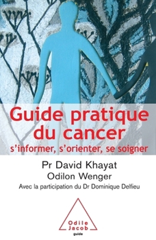 Paperback Cancer Guide / Guide pratique du cancer: S'informer, s'orienter, se soigner [French] Book