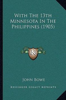 Paperback With The 13th Minnesota In The Philippines (1905) Book