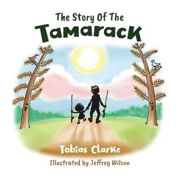Paperback The Story Of The Tamarack Book