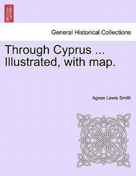Paperback Through Cyprus ... Illustrated, with Map. Book