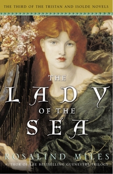 The Lady of the Sea: The Third of the Tristan and Isolde Novels (The Tristan and Isolde Novels) - Book #3 of the Tristan and Isolde