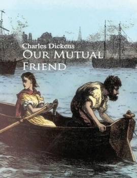 Paperback Our Mutual Friend (Annotated) Book