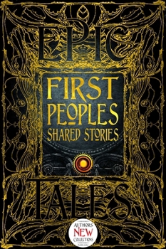 Hardcover First Peoples Shared Stories: Gothic Fantasy Book