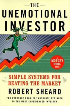 Hardcover The Unemotional Investor: Simple Systems for Beating the Market Book