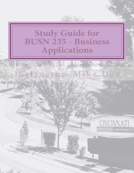 Paperback Study Guide for BUSN 235 - Business Applications Book