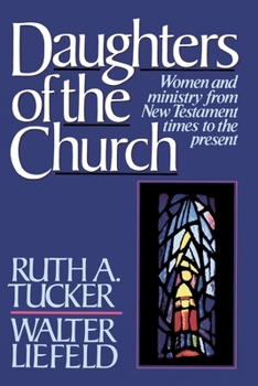 Paperback Daughters of the Church: Women and Ministry from New Testament Times to the Present Book