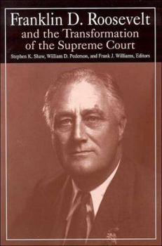 Paperback Franklin D. Roosevelt and the Transformation of the Supreme Court Book