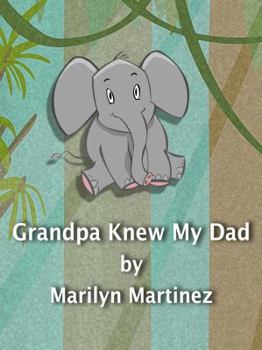 Paperback Grandpa Knew My Dad Book