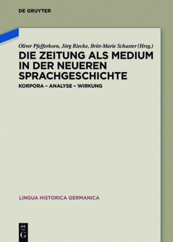 Hardcover Die Zeitung als Medium in der neueren Sprachgeschichte [German] Book