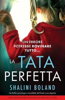 La tata perfetta: Un thriller psicologico irresistibile dal finale sconvolgente (Italian Edition)