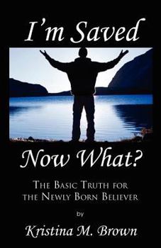 Paperback I'm Saved, Now What? Book