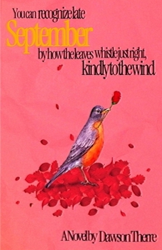 Paperback You can recognize late September by how the leaves whistle just right, kindly to the wind Book