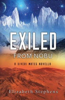 Paperback Exiled from Nobu: A SciFi Alien Romance (Xiveri Mates Book 2.5) Book