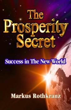 Hardcover Prosperity Secret Success in the New World Book