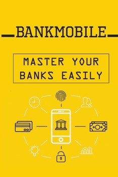 Paperback BankMobile: Master Your Banks Easily: Bank Mobile Customer Service Book