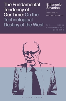 Paperback The Fundamental Tendency of Our Time: On the Technological Destiny of the West Book