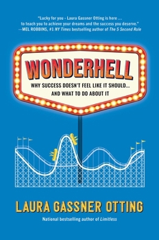 Hardcover Wonderhell: Why Success Doesn't Feel Like It Should . . . and What to Do about It Book
