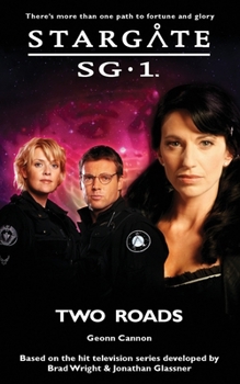 Stargate: SG-1: Two Roads - Book #24 of the Stargate SG-1