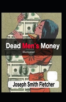 Dead Men's Money Illustrated