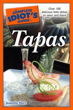 Paperback The Complete Idiot's Guide to Tapas Book