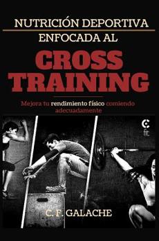 Paperback Nutrición Deportiva Enfocada Al Cross Training [Spanish] Book