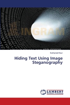 Paperback Hiding Text Using Image Steganography Book