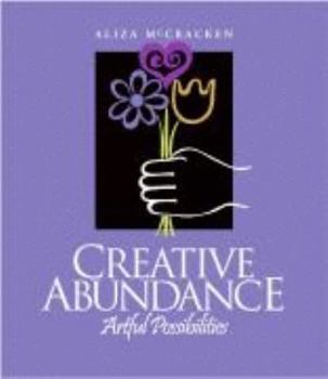 Paperback Creative Abundance: Artful Possibilities Book