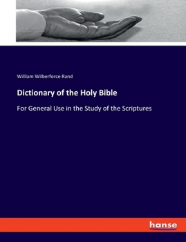 Paperback Dictionary of the Holy Bible: For General Use in the Study of the Scriptures Book