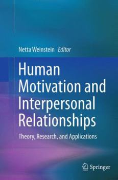 Paperback Human Motivation and Interpersonal Relationships: Theory, Research, and Applications Book