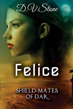 Paperback Felice: Shield-Mates of Dar Book