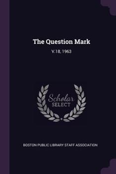 Paperback The Question Mark: V.18, 1963 Book